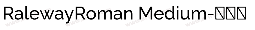 RalewayRoman Medium字体转换